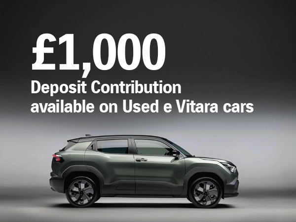 1000 Deposit Contribution for Latest E Vitara Used Cars